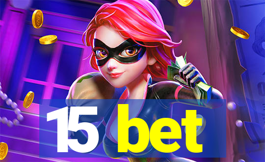15 bet